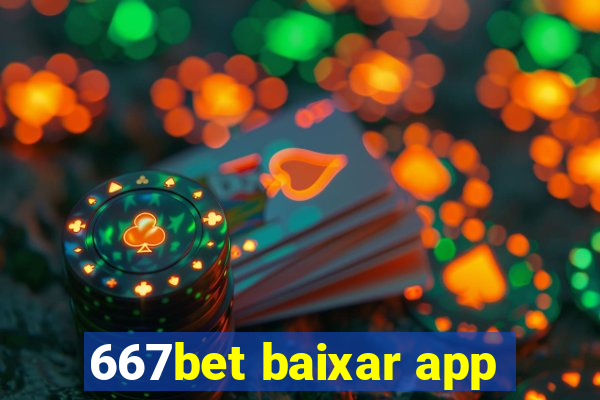 667bet baixar app